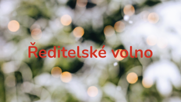Ředitelské volno 21. a 22. prosince